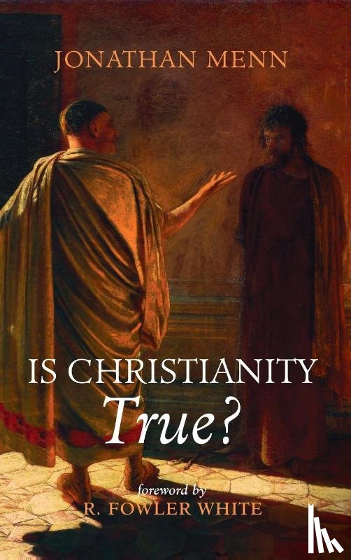 Menn, Jonathan - Is Christianity True?