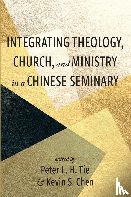  - Integrating Theology, Church, and Ministry in a Chinese Seminary