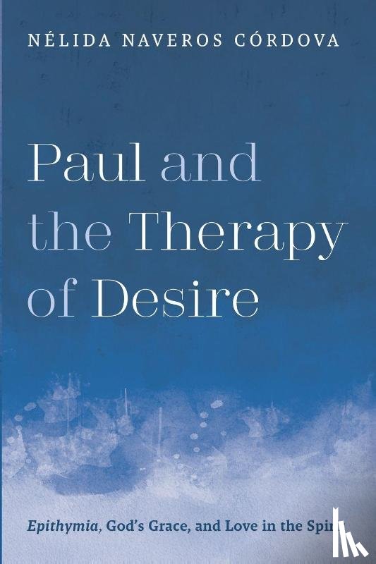 Naveros, N lida - Paul and the Therapy of Desire