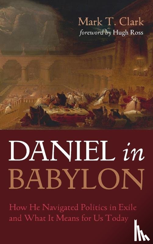 Clark, Mark T. - Daniel in Babylon