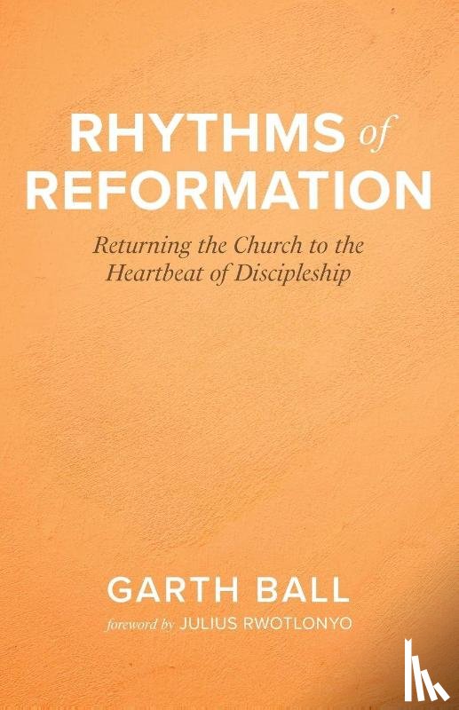 Ball, Garth - Rhythms of Reformation