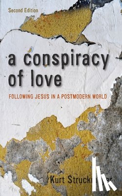 Struckmeyer, Kurt - A Conspiracy of Love, Second Edition