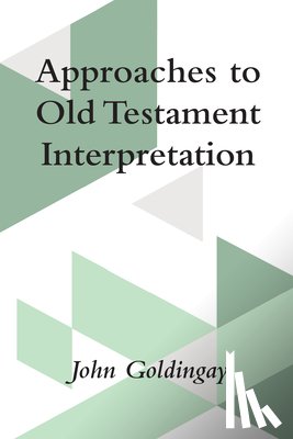 Goldingay, John - Approaches to Old Testament Interpretation