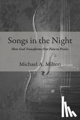 Milton, Michael A. - Songs in the Night