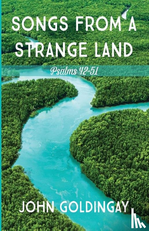 Goldingay, John - Goldingay, J: Songs from a Strange Land