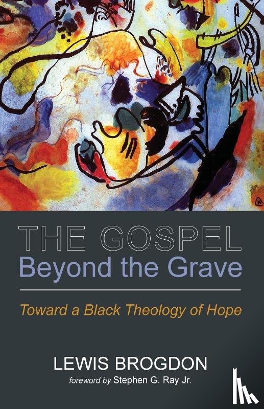 Brogdon, Lewis - The Gospel Beyond the Grave