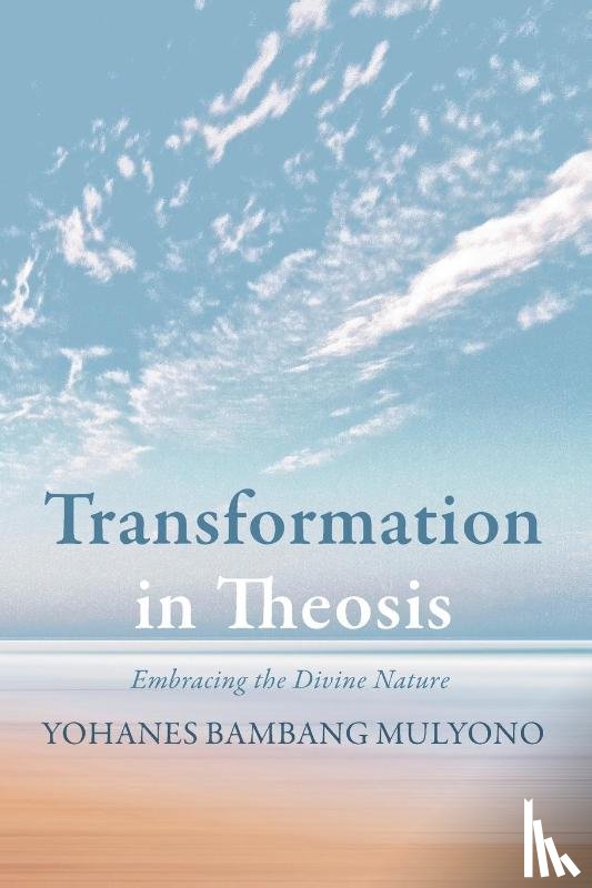 Mulyono, Yohanes Bambang - Transformation in Theosis