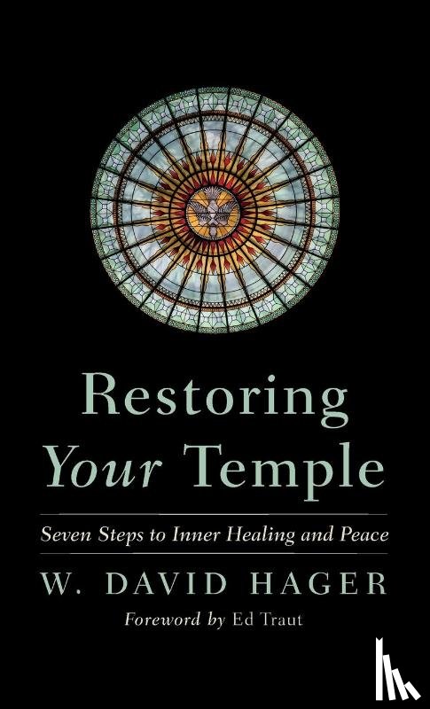 Hager, W. David - Restoring Your Temple