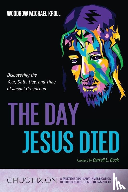Kroll, Woodrow Michael - The Day Jesus Died