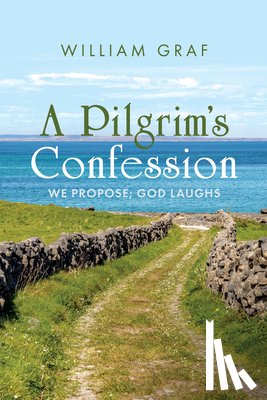 Graf, William - A Pilgrim's Confession
