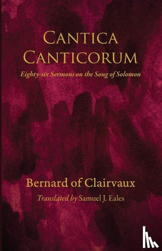 Bernard of Clairvaux - Cantica Canticorum