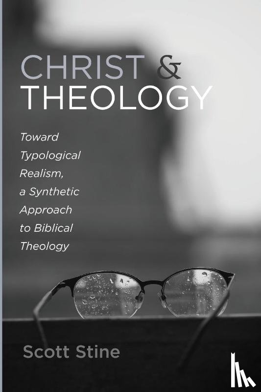 Stine, Scott - Christ and Theology