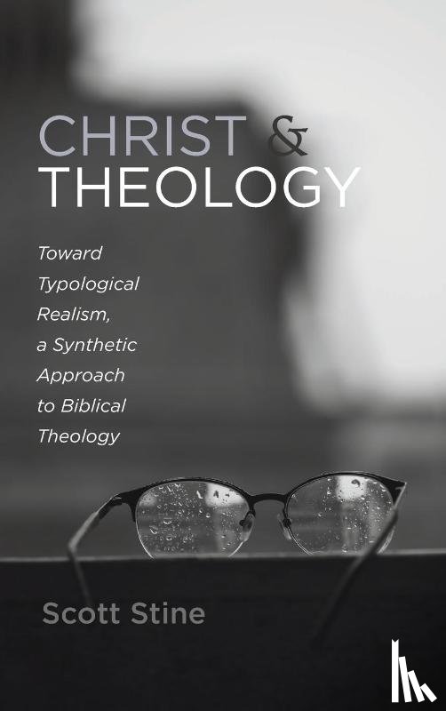 Stine, Scott - Christ and Theology
