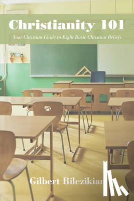 Bilezikian, Gilbert - Christianity 101