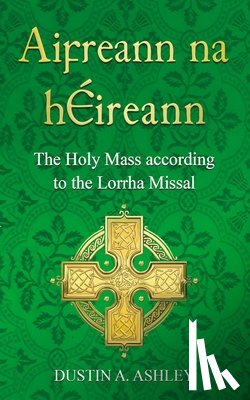 Ashley, Dustin A. - Ashley, D: Aifreann Na Héireann