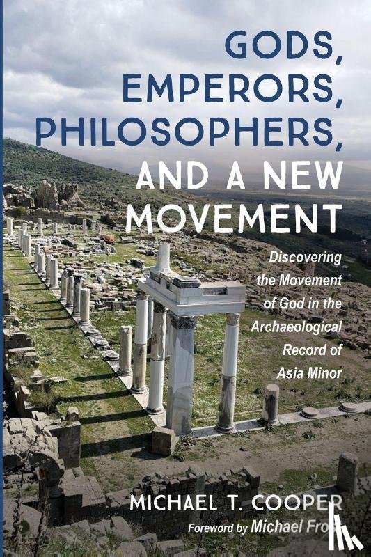 Cooper, Michael - Gods, Emperors, Philosophers, and a New Movement