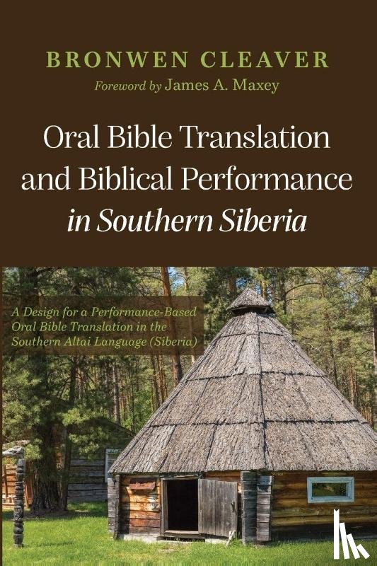 Cleaver, Bronwen - Oral Bible Translation and Biblical Performance in Southern Siberia