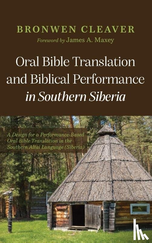 Cleaver, Bronwen - Oral Bible Translation and Biblical Performance in Southern Siberia
