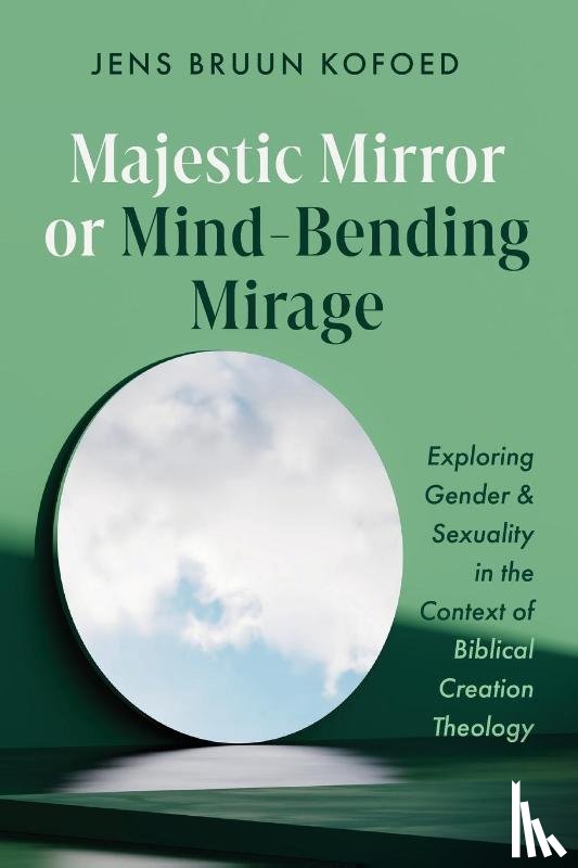 Kofoed, Jens Bruun - Majestic Mirror or Mind-Bending Mirage