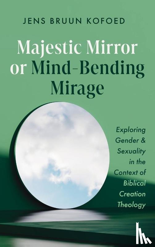 Kofoed, Jens Bruun - Majestic Mirror or Mind-Bending Mirage