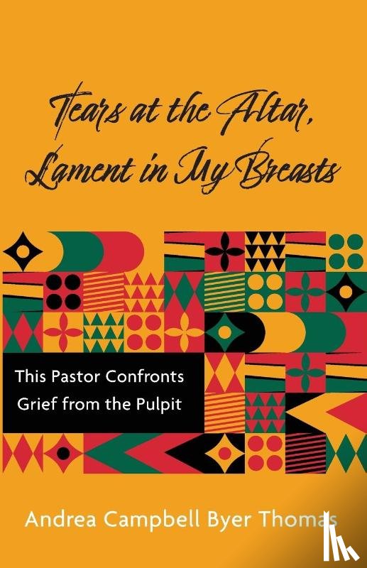 Byer-Thomas, Andrea Campbell - Byer Thomas, A: Tears at the Altar, Lament in My Breasts