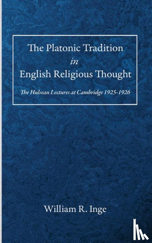 Inge, William R. - The Platonic Tradition in English Religious Thought
