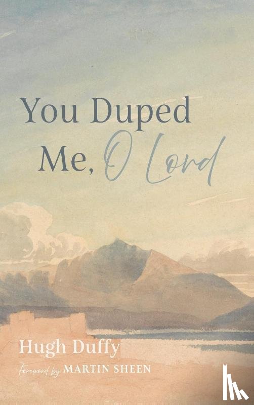 Duffy, Hugh - You Duped Me, O Lord