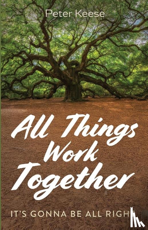 Keese, Peter - All Things Work Together