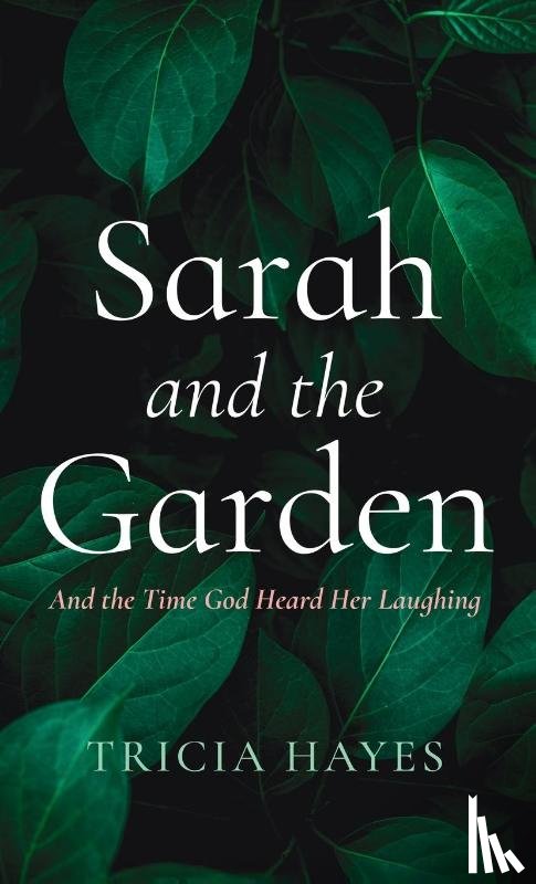 Hayes, Tricia - Sarah and the Garden