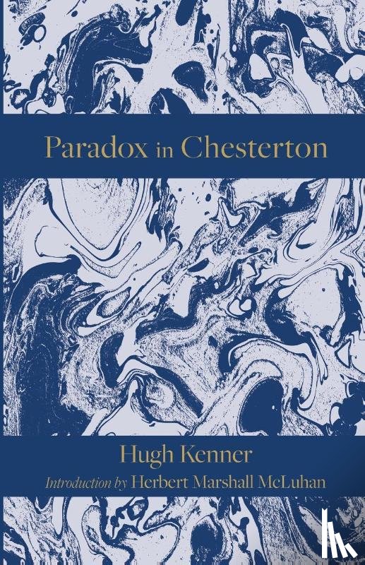 Kenner, Hugh, McLuhan, Herbert Marshall - Paradox in Chesterton