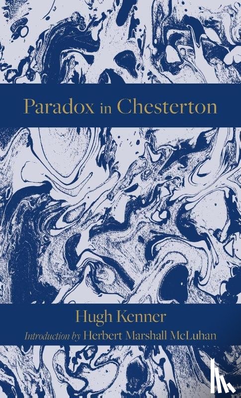 Kenner, Hugh, McLuhan, Herbert Marshall - Paradox in Chesterton
