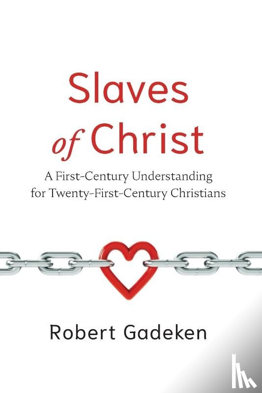 Gadeken, Robert - Slaves of Christ