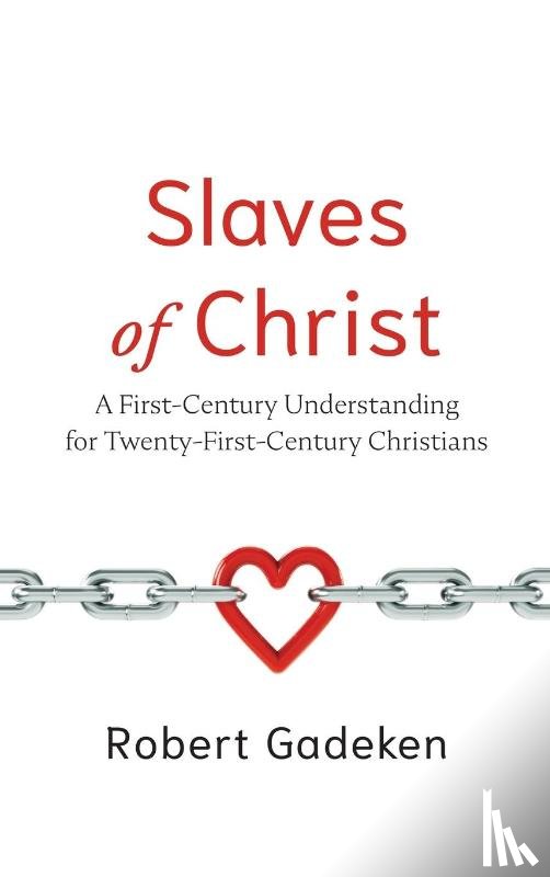 Gadeken, Robert - Slaves of Christ