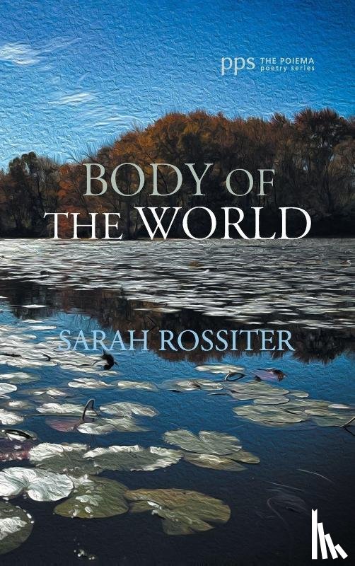 Rossiter, Sarah - Body of the World