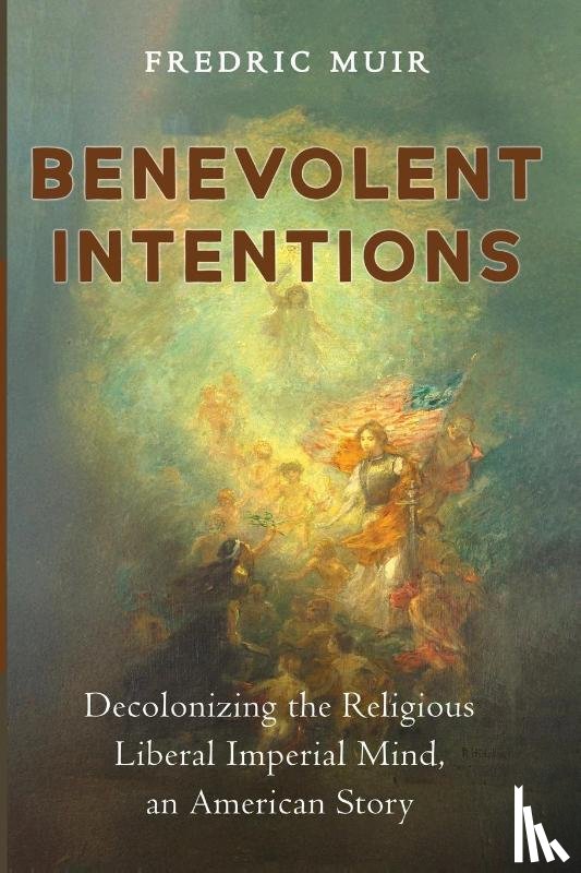 Muir, Fredric - Benevolent Intentions
