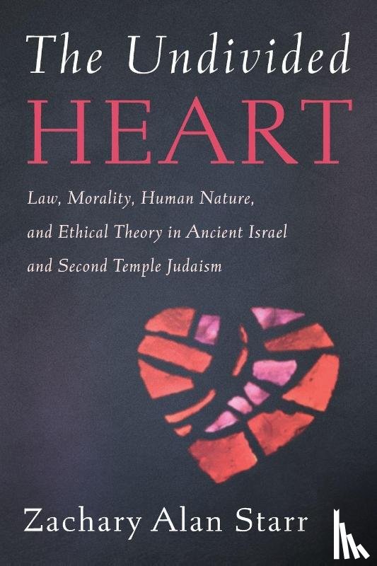 Starr, Zachary Alan - The Undivided Heart