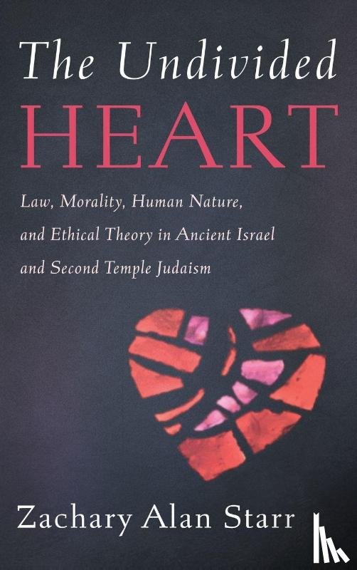 Starr, Zachary Alan - The Undivided Heart