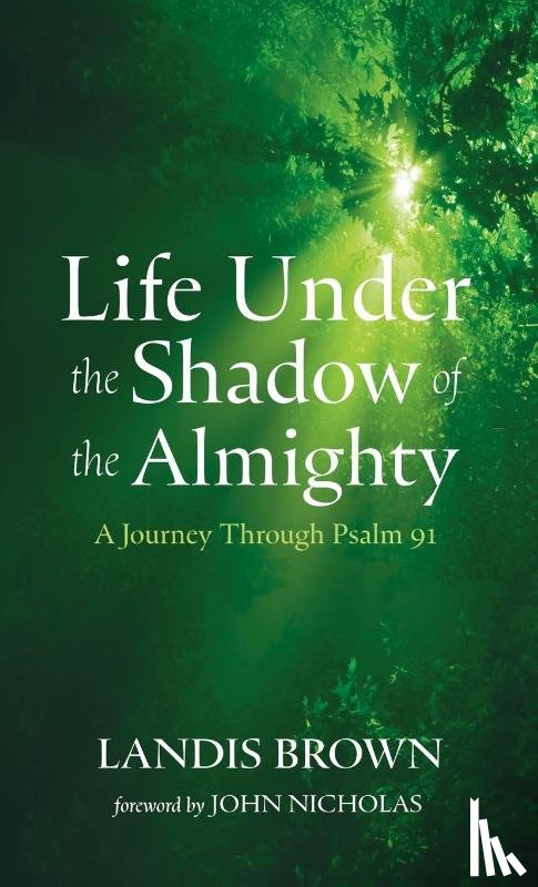 Brown, Landis - Life Under the Shadow of the Almighty