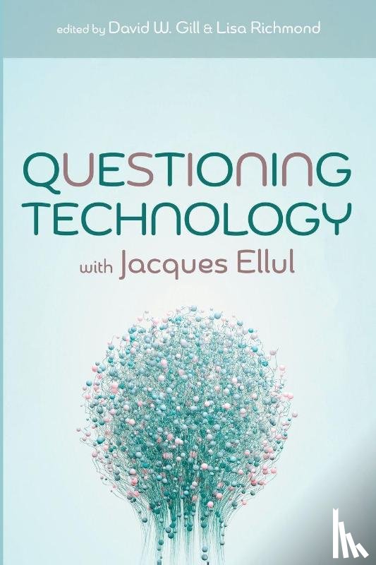 - Questioning Technology with Jacques Ellul