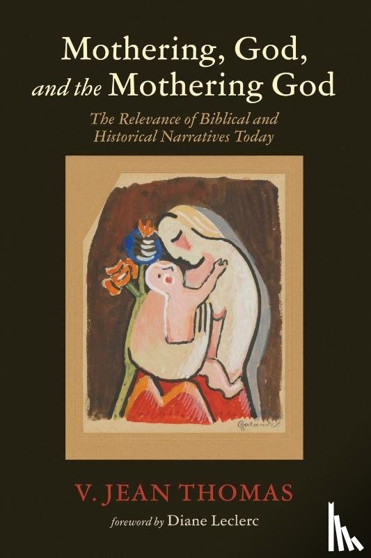 Thomas, V. Jean - Mothering, God, and the Mothering God