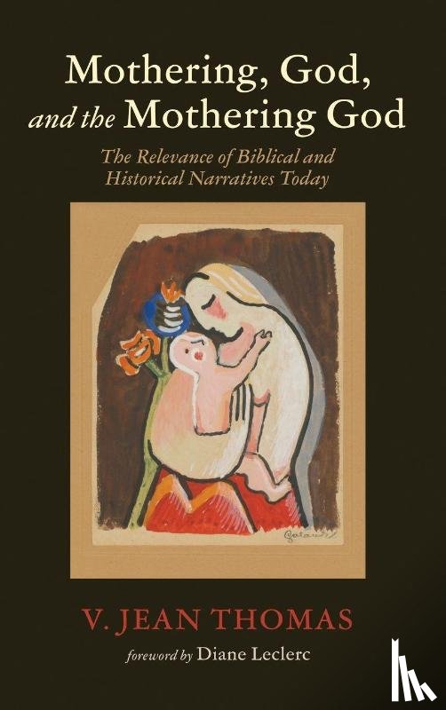 Thomas, V. Jean - Mothering, God, and the Mothering God