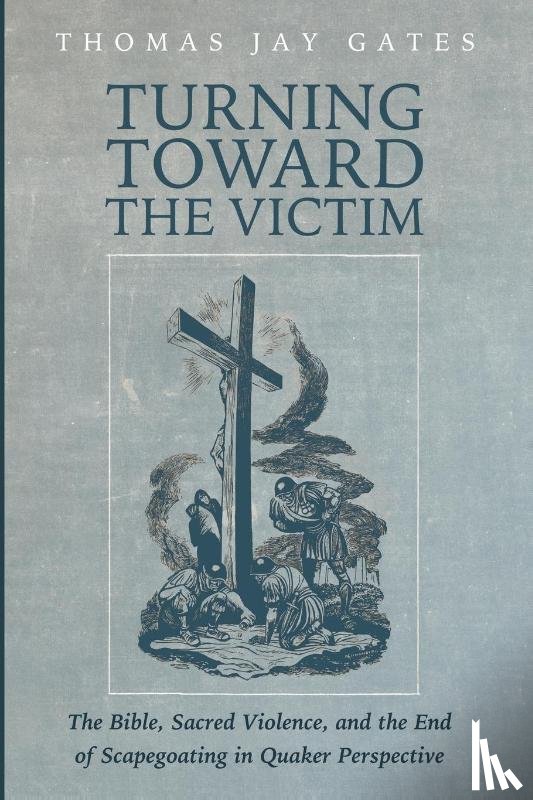 Gates, Thomas - Turning Toward the Victim