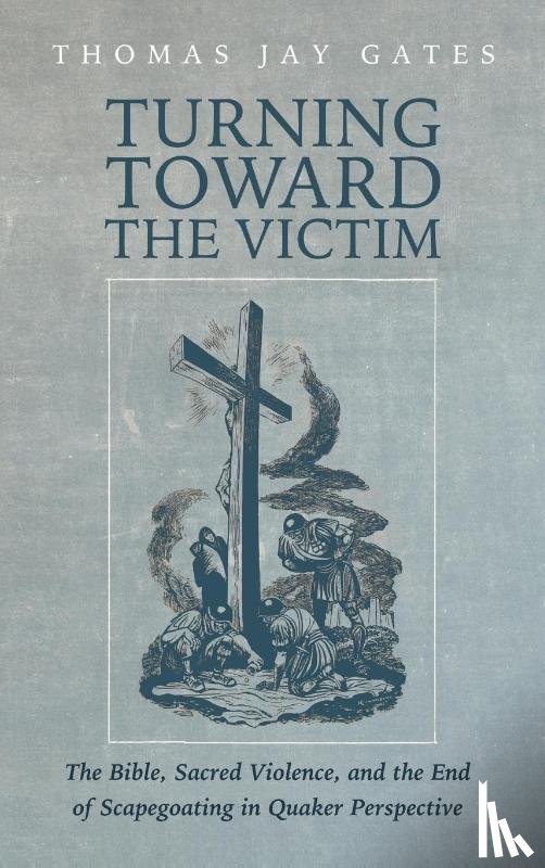 Gates, Thomas - Turning Toward the Victim