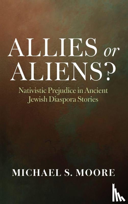 Moore, Michael S. - Allies or Aliens?