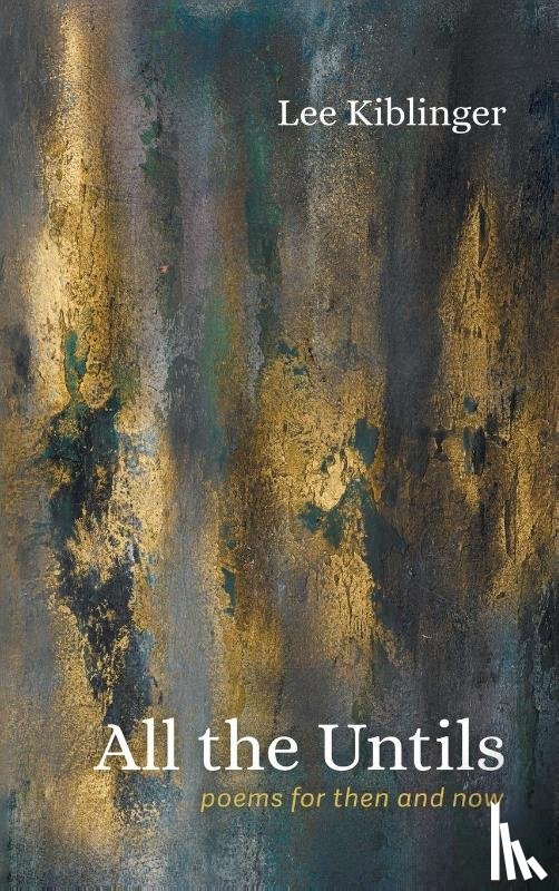 Kiblinger, Lee - All the Untils