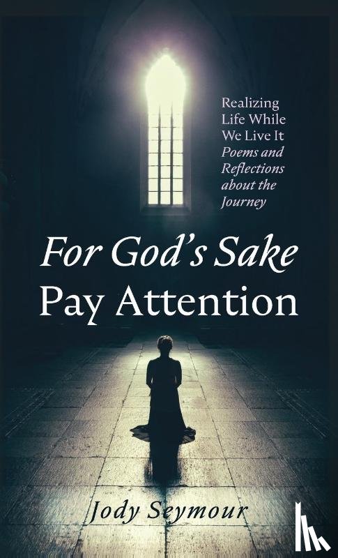 Seymour, Jody - For God's Sake Pay Attention