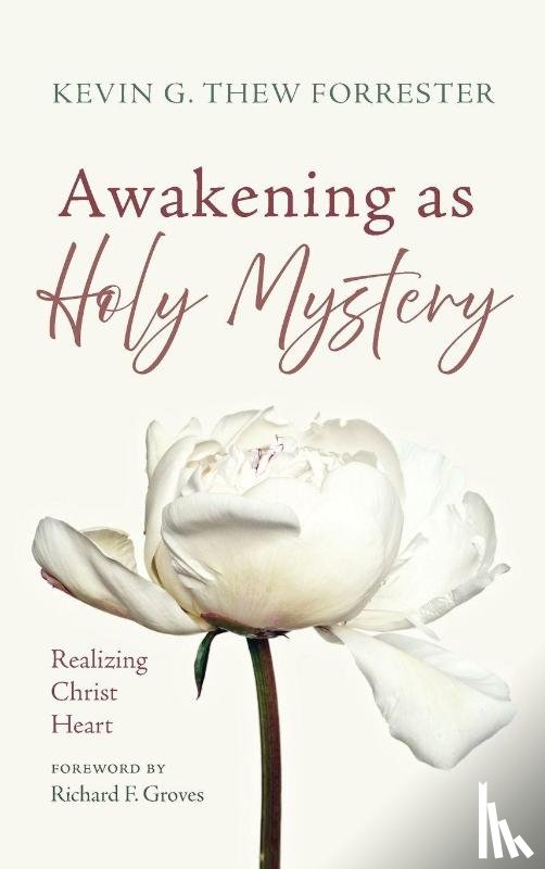 Forrester, Kevin G. Thew - Awakening as Holy Mystery