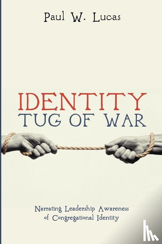 Lucas, Paul W. - Identity Tug of War