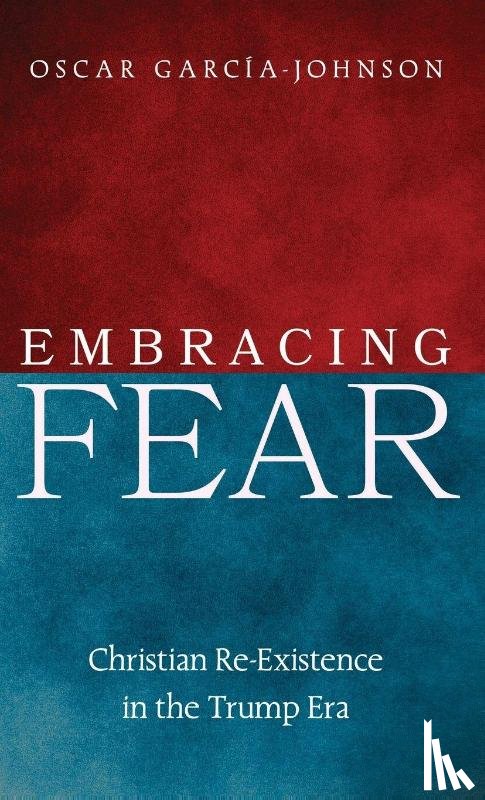 García-Johnson, Oscar - Embracing Fear