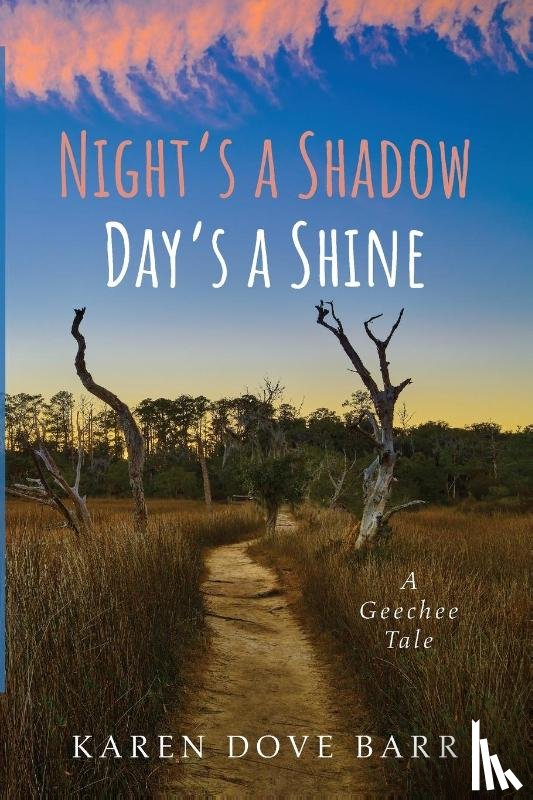 Dove Barr, Karen - Dove Barr, K: Night's a Shadow; Day's a Shine